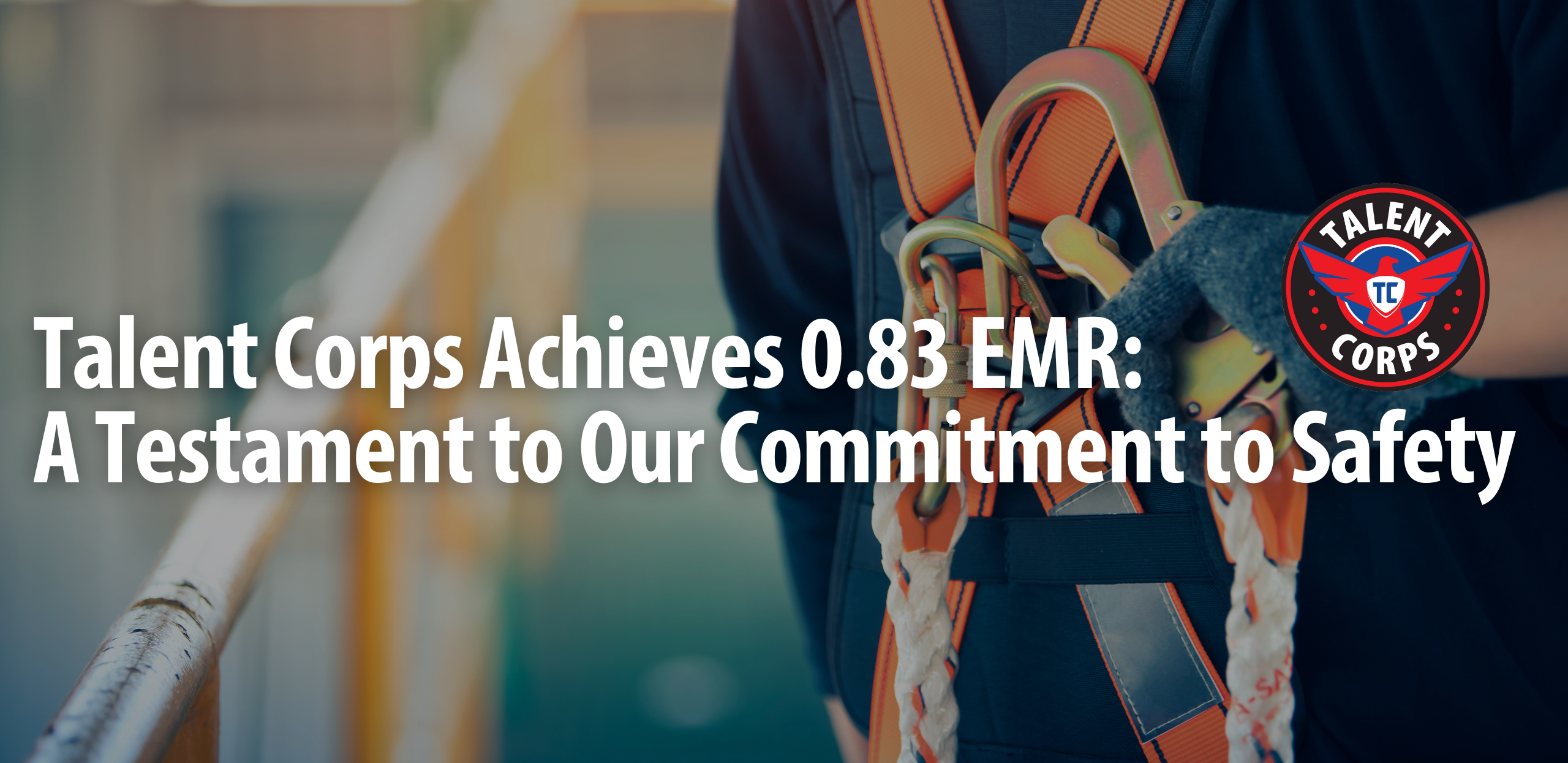 Talent Corps Acheives .83 EMR rating - construction safety score PPE harness logo