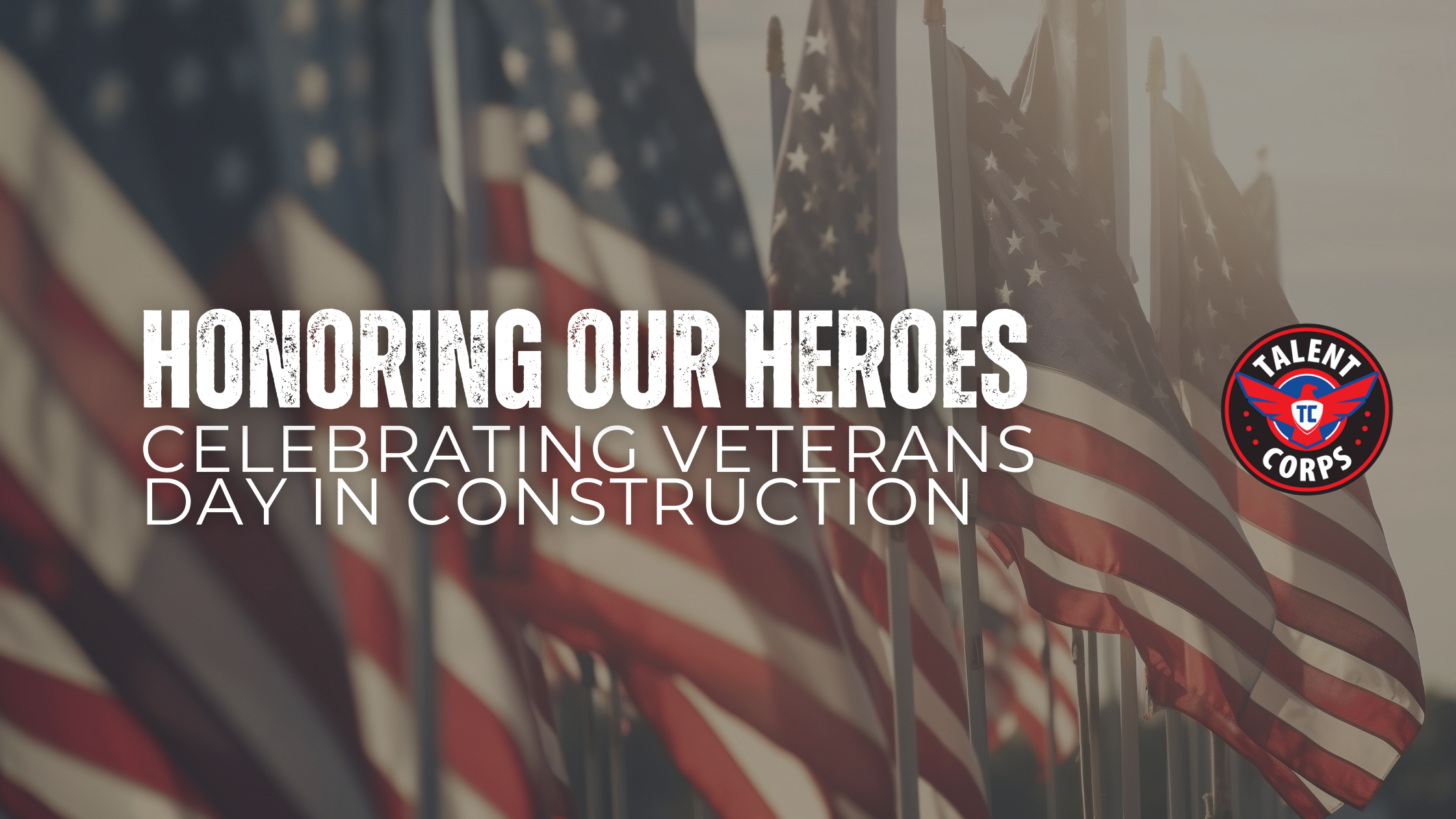 Celebrating and Recognizing Veterans Day with American Flags and Talent Corps